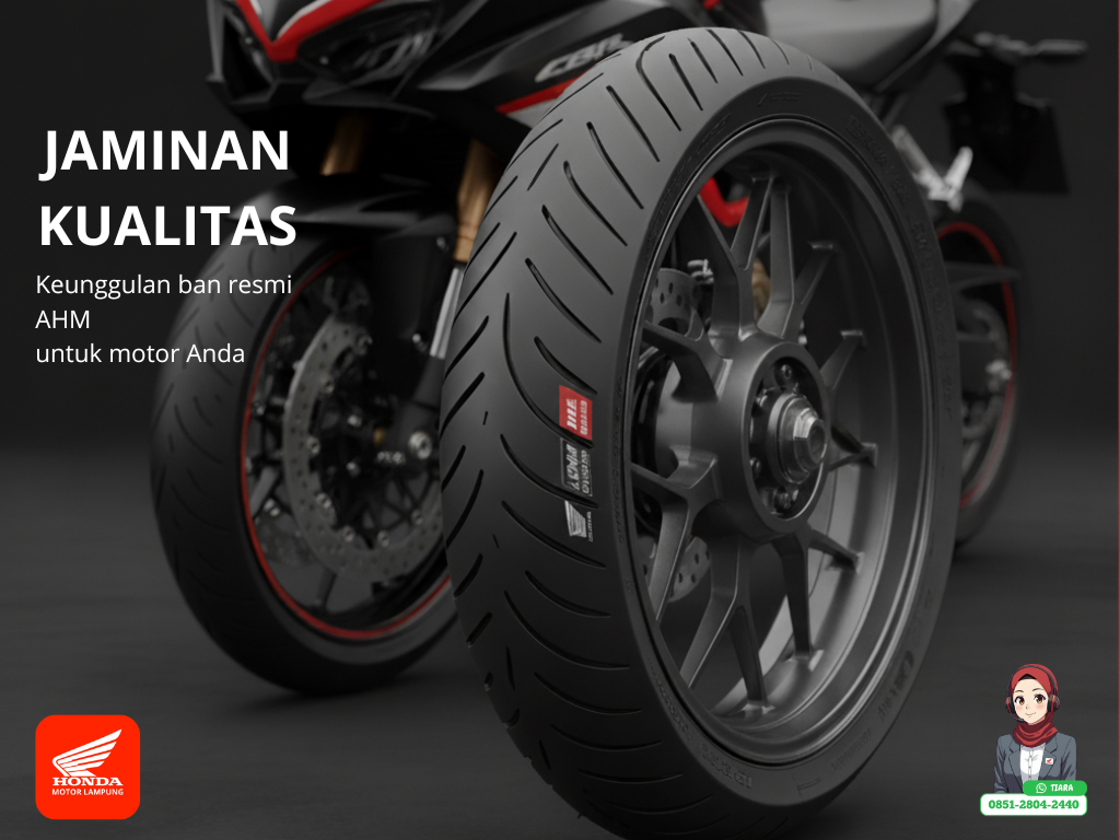Jaminan Kualitas: Keunggulan Menggunakan Ban Resmi AHM untuk Motor Honda Anda
