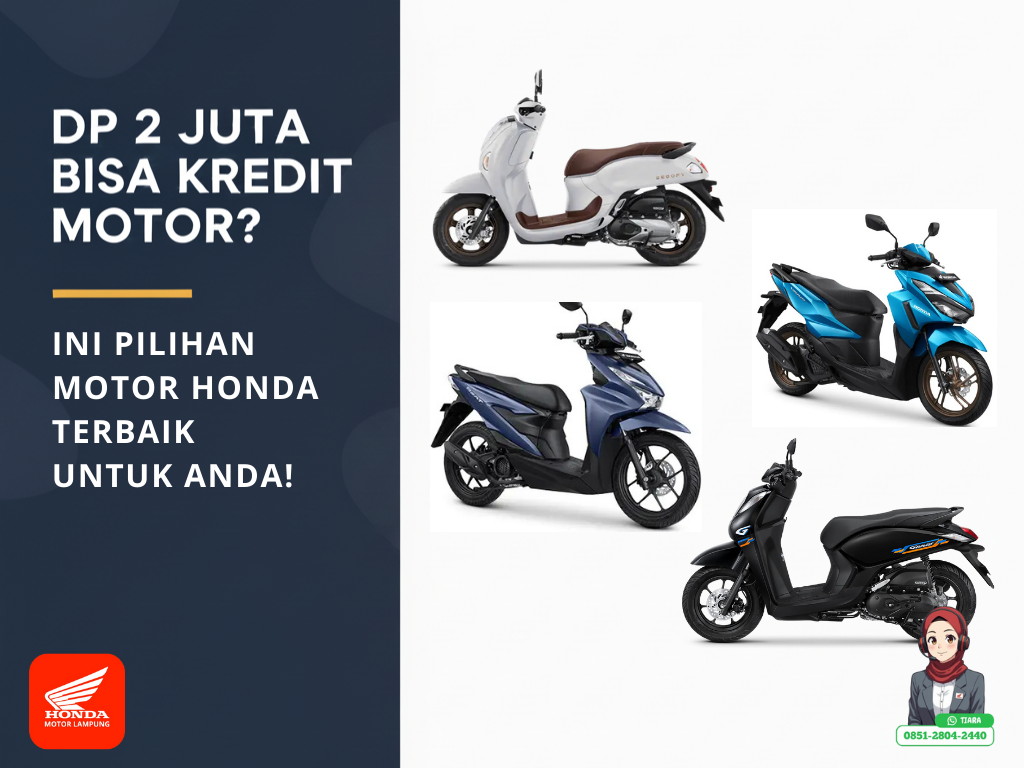 DP 2 Juta Bisa Kredit Motor? Ini Pilihan Motor Honda Terbaik untuk Anda!