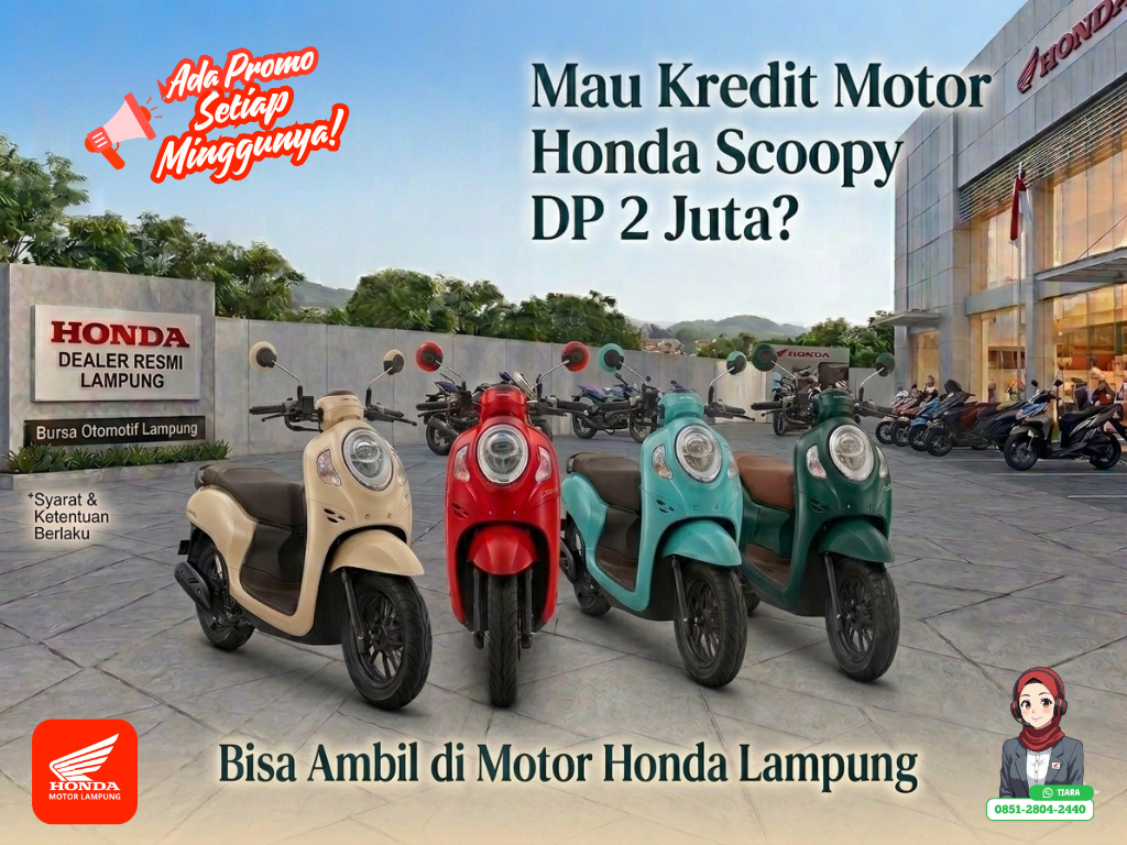 Mau Kredit Motor Honda Scoopy DP 2 Juta? Bisa Ambil di Motor Honda Lampung