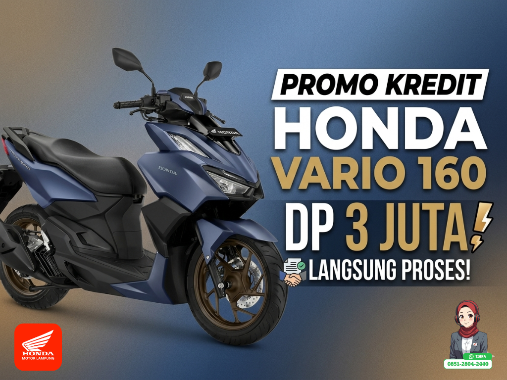 Update Promo Kredit Honda Vario 160: DP 3 Juta Langsung Proses!