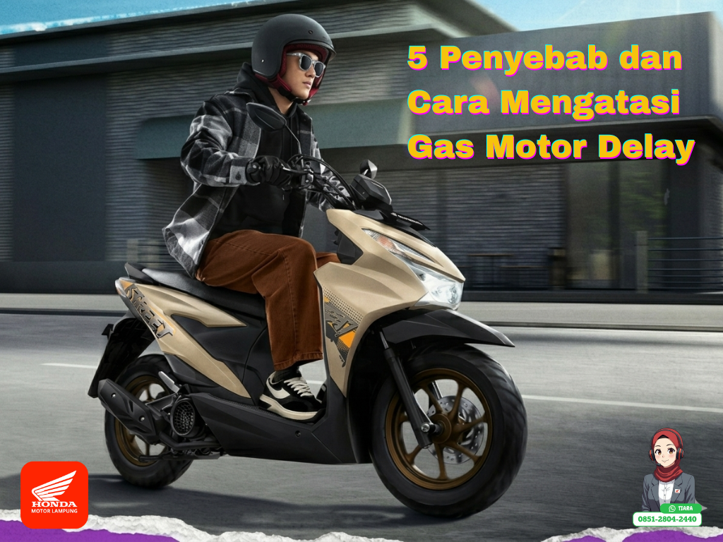 Gas Motor Delay dan Brebet? Kenali 5 Penyebab Utama dan Cara Mengatasinya